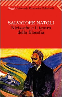 Nietzsche E Il Teatro Della Filosofia  di Natoli Salvatore - Libro