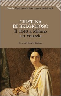 1848 A Milano E A Venezia Con Uno Scritto Sulla Co di Cristina Di Belgiojoso - libri