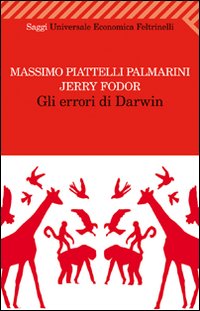 Errori Di Darwin  di Piattelli Palmarini Massimo Fodor Jerry - libri