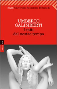 Miti_Del_Nostro_Tempo_-Galimberti_Umberto