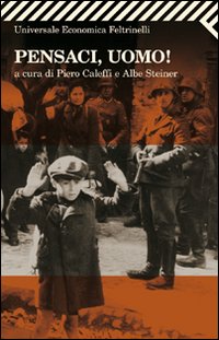 Pensaci Uomo di Caleffi P. (cur.) Steiner A. ( - Libro Pensaci Uomo di Caleffi P. (cur.) Steiner A. ( - Libro