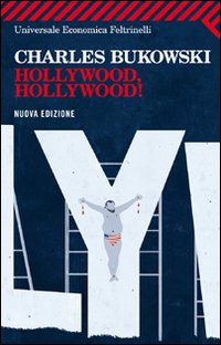 Hollywood Hollywood!  di Bukowski Charles - libri