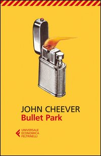 Bullet Park  di Cheever John - Libro Bullet Park  di Cheever John - Libro