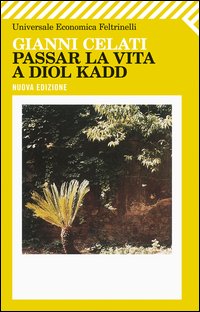 Passar La Vita A Diol Kadd di Celati Gianni - Libro Passar La Vita A Diol Kadd di Celati Gianni - Libro