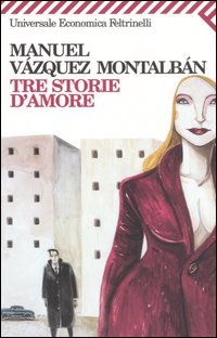 Tre Storie D`amore  di V Zquez Montalb N Manuel - libri