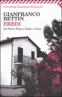 Eredi_Da_Pietro_Maso_A_Erika_E_Omar_-Bettin_Gianfranco