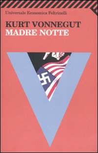 Madre Notte di Vonnegut Kurt - libri Madre Notte di Vonnegut Kurt - libri