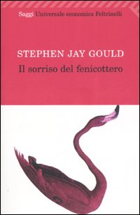 Sorriso Del Fenicottero (il)  di Gould Stephen J. - Libro Sorriso Del Fenicottero (il)  di Gould Stephen J. - Libro