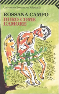 Duro Come L`amore di Campo Rossana - Libro Duro Come L`amore di Campo Rossana - Libro