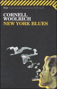 New York Blues di Woolrich Cornell - libri New York Blues di Woolrich Cornell - libri