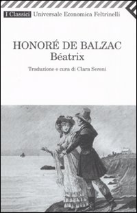 Beatrix di Balzac Honore` - Libro