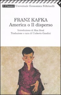 America O Il Disperso  di Kafka Franz - Libro