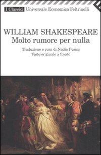 Molto Rumore Per Nulla Testo Inglese A Fronte  di Shakespeare William - libri