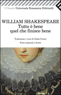 Tutto E` Bene Quel Che Finisce Bene  di Shakespeare William - libri