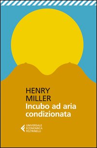 Incubo Ad Aria Condizionata  di Miller Henry - libri