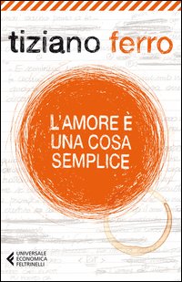 Amore E` Una Cosa Semplice  di Ferro Tiziano - libri