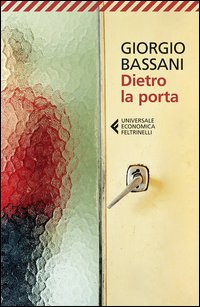 Dietro La Porta  di Bassani Giorgio - Libro Dietro La Porta  di Bassani Giorgio - Libro