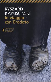 In Viaggio Con Erodoto di Kapuscinski Ryszard - Libro In Viaggio Con Erodoto di Kapuscinski Ryszard - Libro