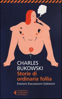 Storie_Di_Ordinaria_Follia_-Bukowski_Charles