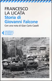 Storia Di Giovanni Falcone  di La Licata Francesco - Libro Storia Di Giovanni Falcone  di La Licata Francesco - Libro