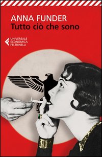 Tutto Cio` Che Sono di Funder Anna - libri Tutto Cio` Che Sono di Funder Anna - libri