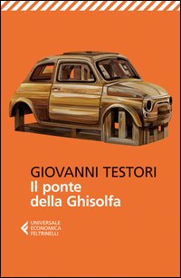 Ponte Della Ghisolfa  di Testori Giovanni - Libro Ponte Della Ghisolfa  di Testori Giovanni - Libro