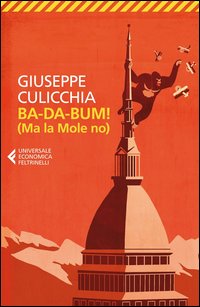 Ba-da-bum Ma La Mole No di Culicchia Giuseppe - libri Ba-da-bum Ma La Mole No di Culicchia Giuseppe - libri