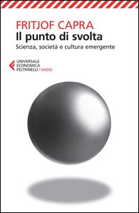 Punto_Di_Svolta_Scienza_Societa%60_E_Cultura_Emergente_il_-Capra_Fritjof