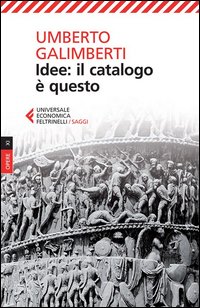 Opere_Vol._9__Idee_Il_Catalogo_E`_Questo_-Galimberti_Umberto
