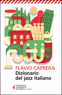 Dizionario Del Jazz Italiano  di Caprera Flavio - Libro