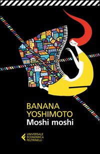 Moshi Moshi  di Yoshimoto Banana - libri