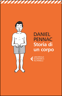 Storia Di Un Corpo  di Pennac Daniel - libri