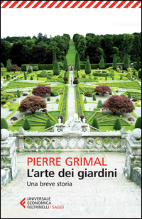 Arte Dei Giardini Una Breve Storia (l`)  di Grimal Pierre - libri