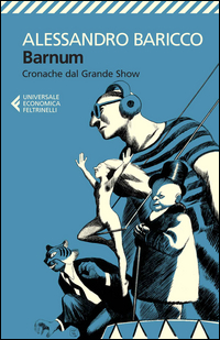 Barnum_Cronache_Del_Grande_Show_-Baricco_Alessandro