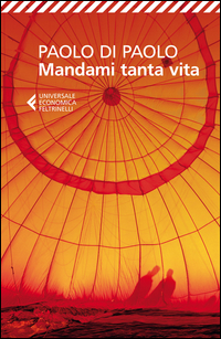 Mandami Tanta Vita  di Di Paolo Paolo - libri