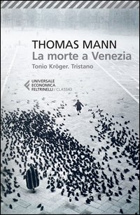 Morte_A_Venezia-tonio_Kroger-tristano_(la)_-Mann_Thomas