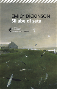 Sillabe Di Seta. Testo Inglese A Fronte  di Dickinson Emily - libri