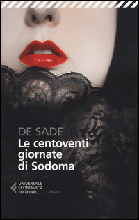 Centoventi Giornate Di Sodoma (le) di Sade Francois De - libri Centoventi Giornate Di Sodoma (le) di Sade Francois De - libri