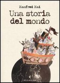 Storia Del Mondo (una)  di Mai Manfred - Libro