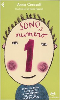 Sono Il Numero 1. Come Mi Sono Divertito A Di  di Cerasoli Anna - libri