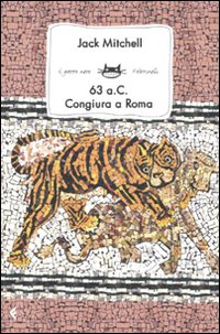 63 A. C. Congiura A Roma di Mitchell Jack - libri 63 A. C. Congiura A Roma di Mitchell Jack - libri