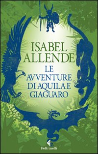 Avventure_Di_Aquila_E_Giaguaro_-Allende_Isabel