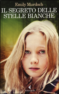 Segreto Delle Stelle Bianche di Murdoch Emily - libri Segreto Delle Stelle Bianche di Murdoch Emily - libri