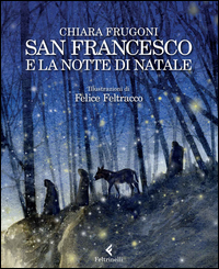 San Francesco E La Notte Di Natale  di Frugoni Chiara Feltracco Felic - libri