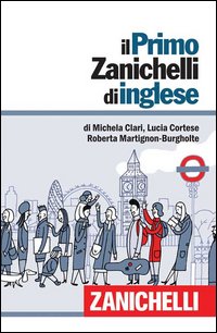 Primo Zanichelli Di Inglese (il)  di Cortese Lucia - Libro