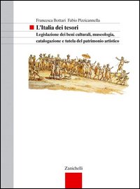 Italia Dei Tesori. Legislazione Dei Beni Cult  di Bottari Francesca; Pizzicannel - Libro