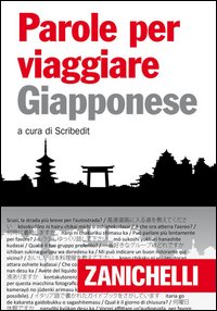 Giapponese Per Viaggiare  di Aa.vv. Scribedit (cur.) - libri