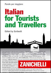 Italian For Tourists And Travellers  di Aa.vv. Scribedit (cur.) - libri