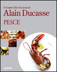 Grande_Libro_Di_Cucina_Pesce_-Ducasse_Alain