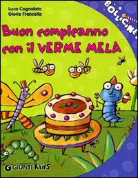 Buon_Compleanno_Con_Il_Verme_Mela_-Cognolato_Luca